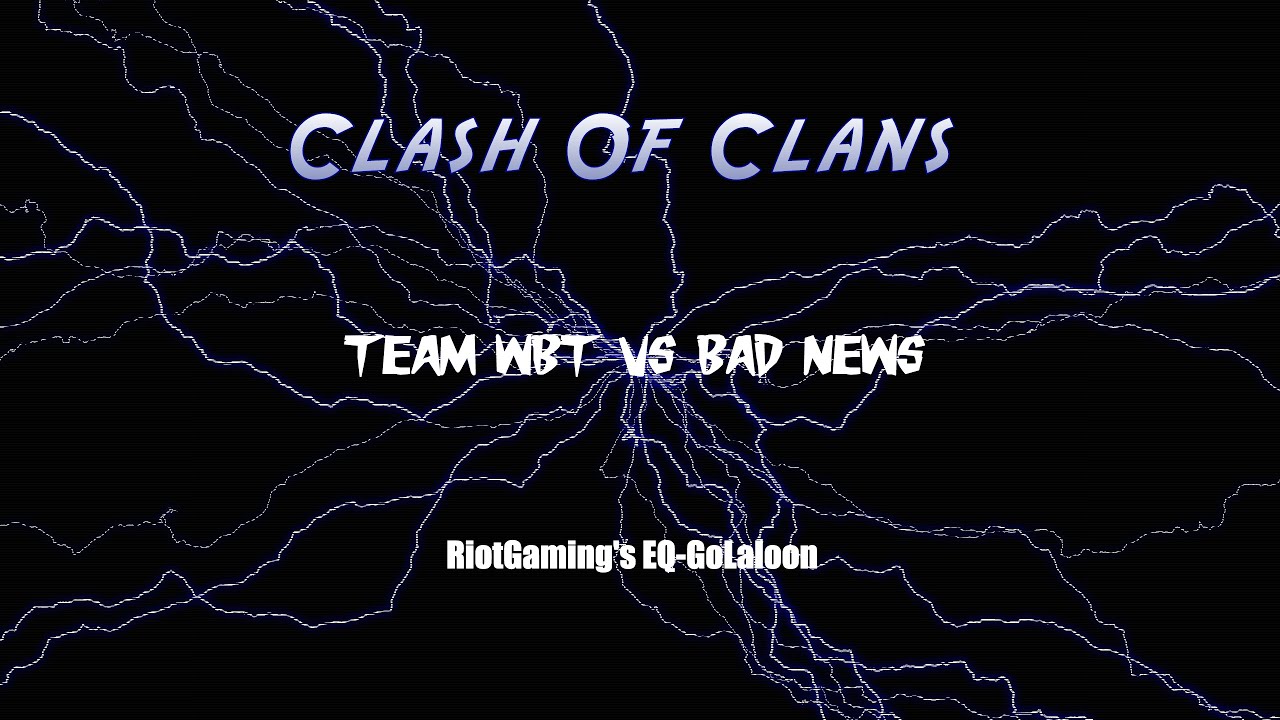 Clan War: RiotGaming's EQ-GoLaLoon #7