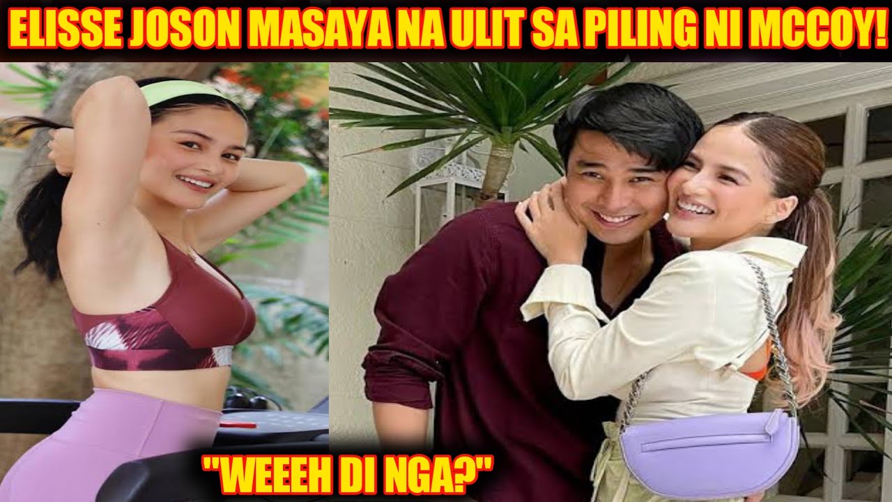 ELISSE JOSON MASAYA NA KAY MCCOY!