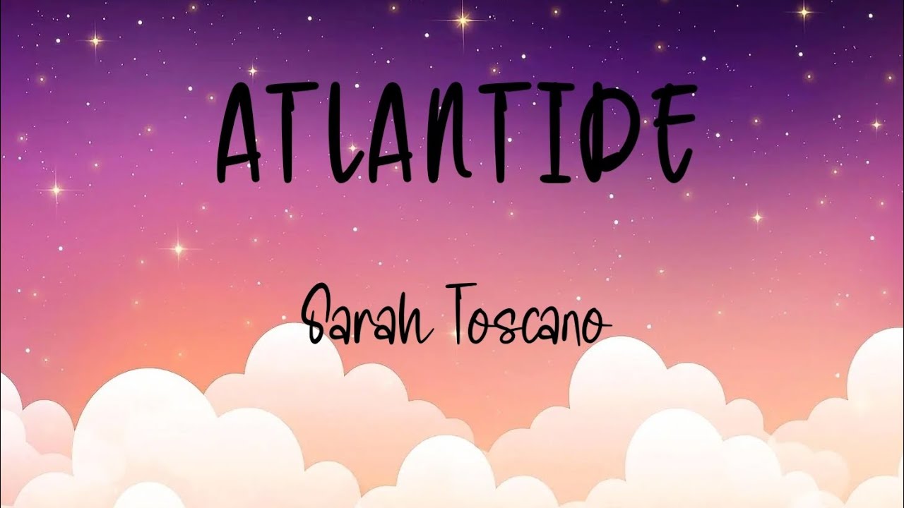 Sarah Toscano- ATLANTIDE (Lyric+ testo)
