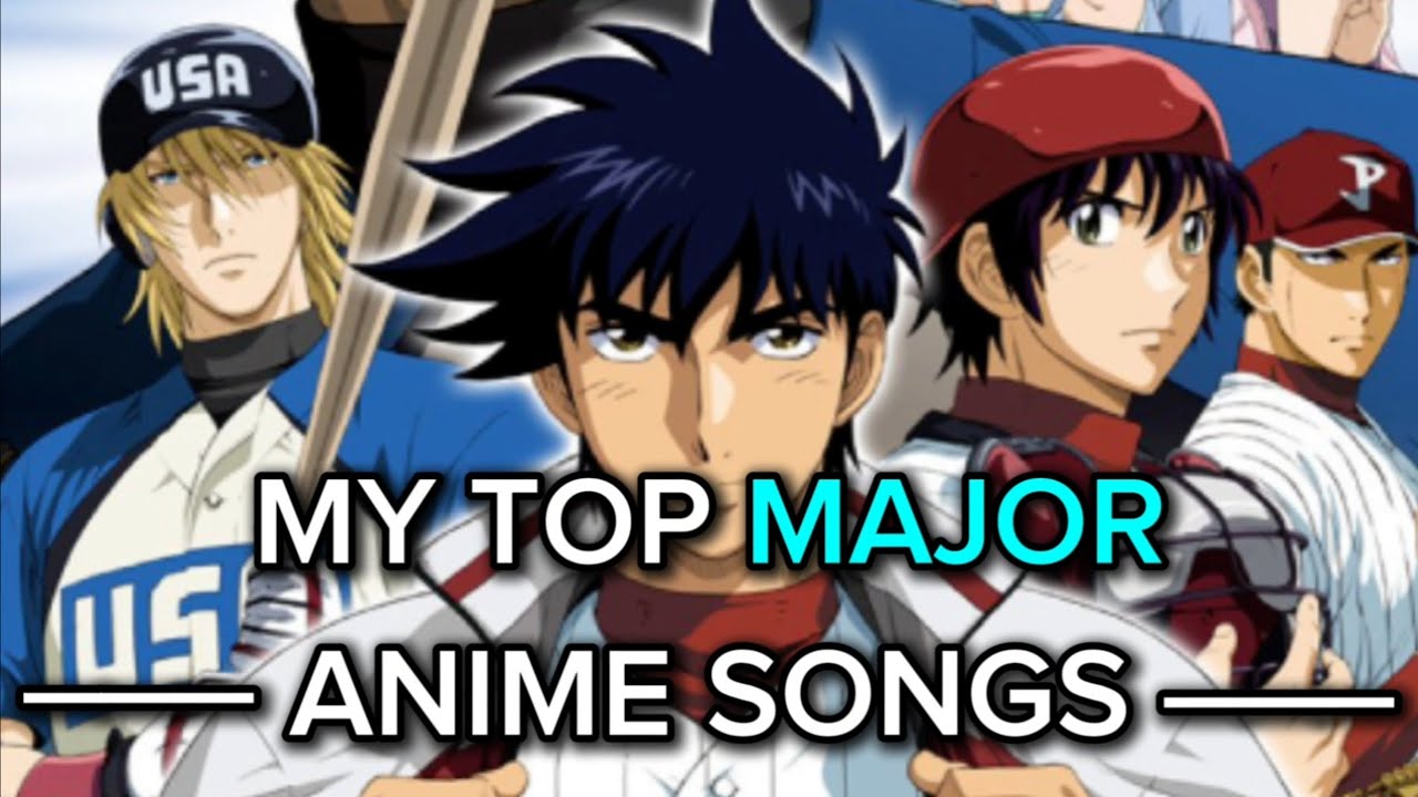 My Top Major Anime Songs