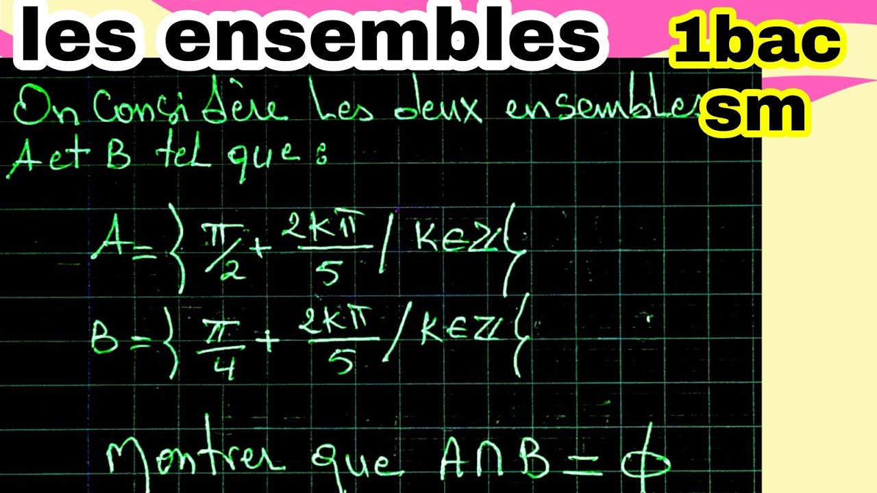 exercice :les ensembles 1bac sm  de deux ensembles est  l'ensemble vide