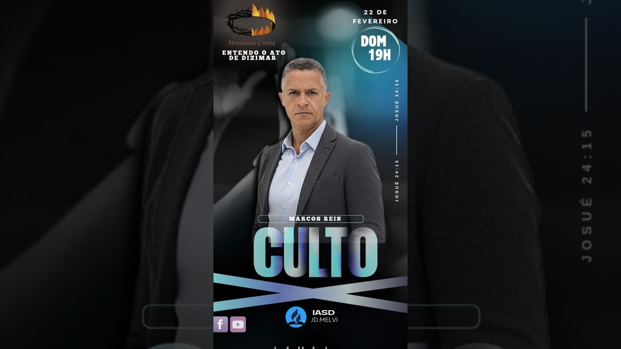 CULTO DE DOMINGO - ORADOR: Marcos Reis  - TEMA:MORDOMIA CRISTÃ   - 22/02/2026