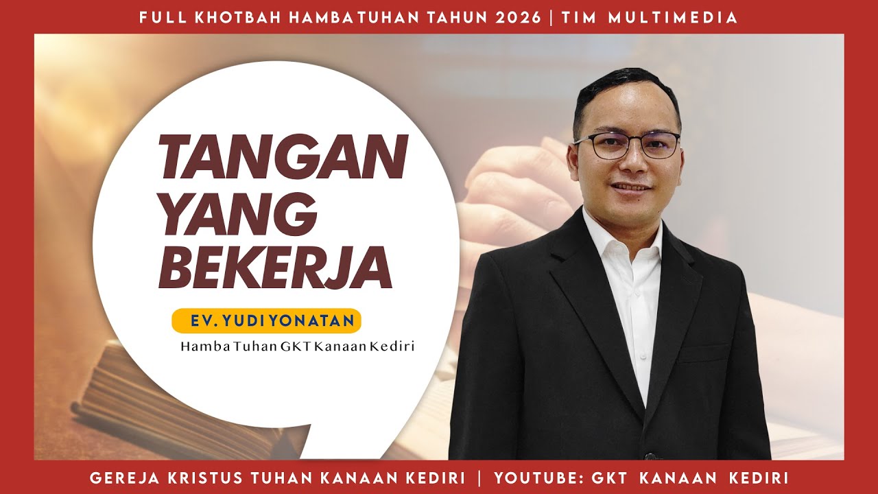 [FULL KHOTBAH] Tangan yang Bekerja - Ev. Yudi Yonatan