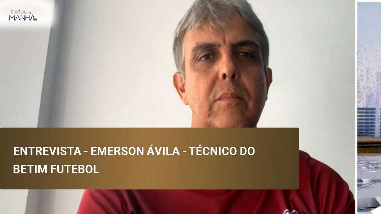 ENTREVISTA - EMERSON ÁVILA - TÉCNICO DO BETIM FUTEBOL