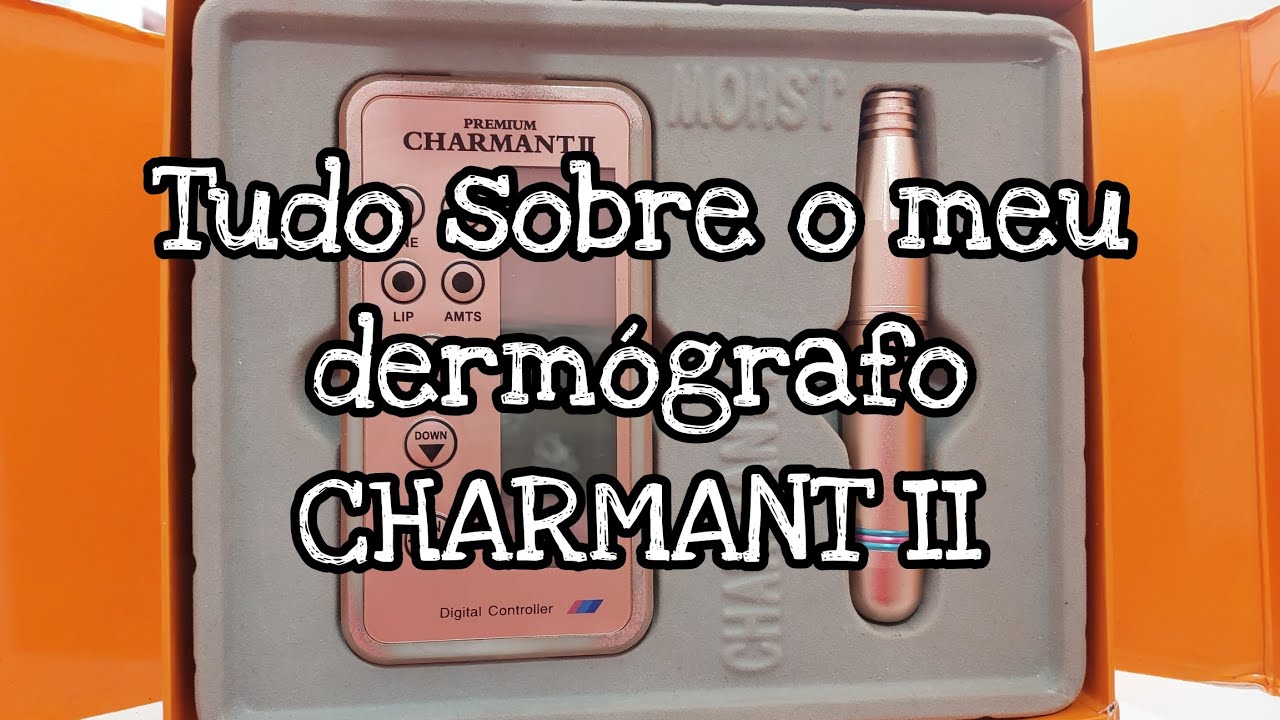 Tudo sobre o meu dermógrafo CHARMANT II | Espaço Mara