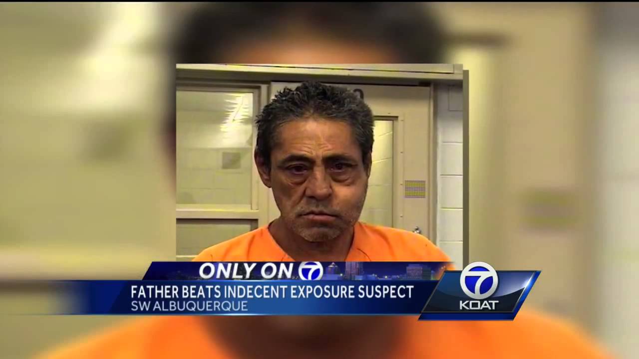 Dad beats indecent exposure suspect