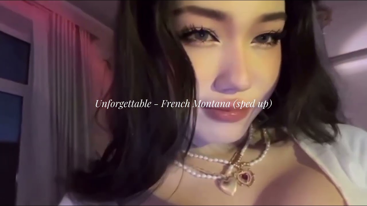Unforgettable - French Montana (sped up)