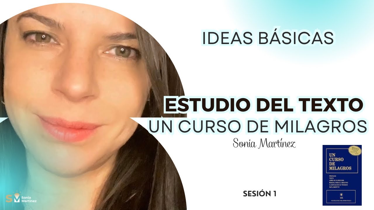 Un Curso de Milagros. Clase 1. Estudio del libro de texto