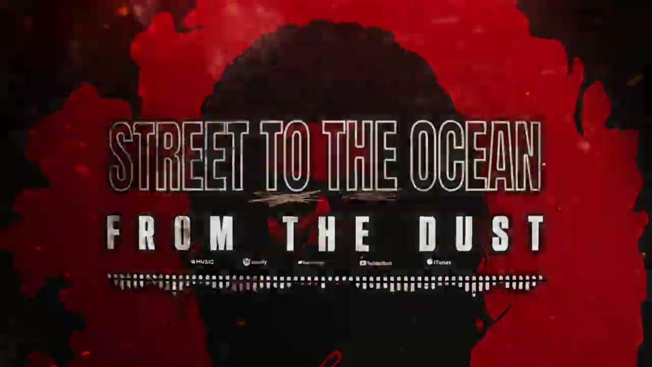 STREET TO THE OCEAN - From The Dust - (Official Lyric Music Video)