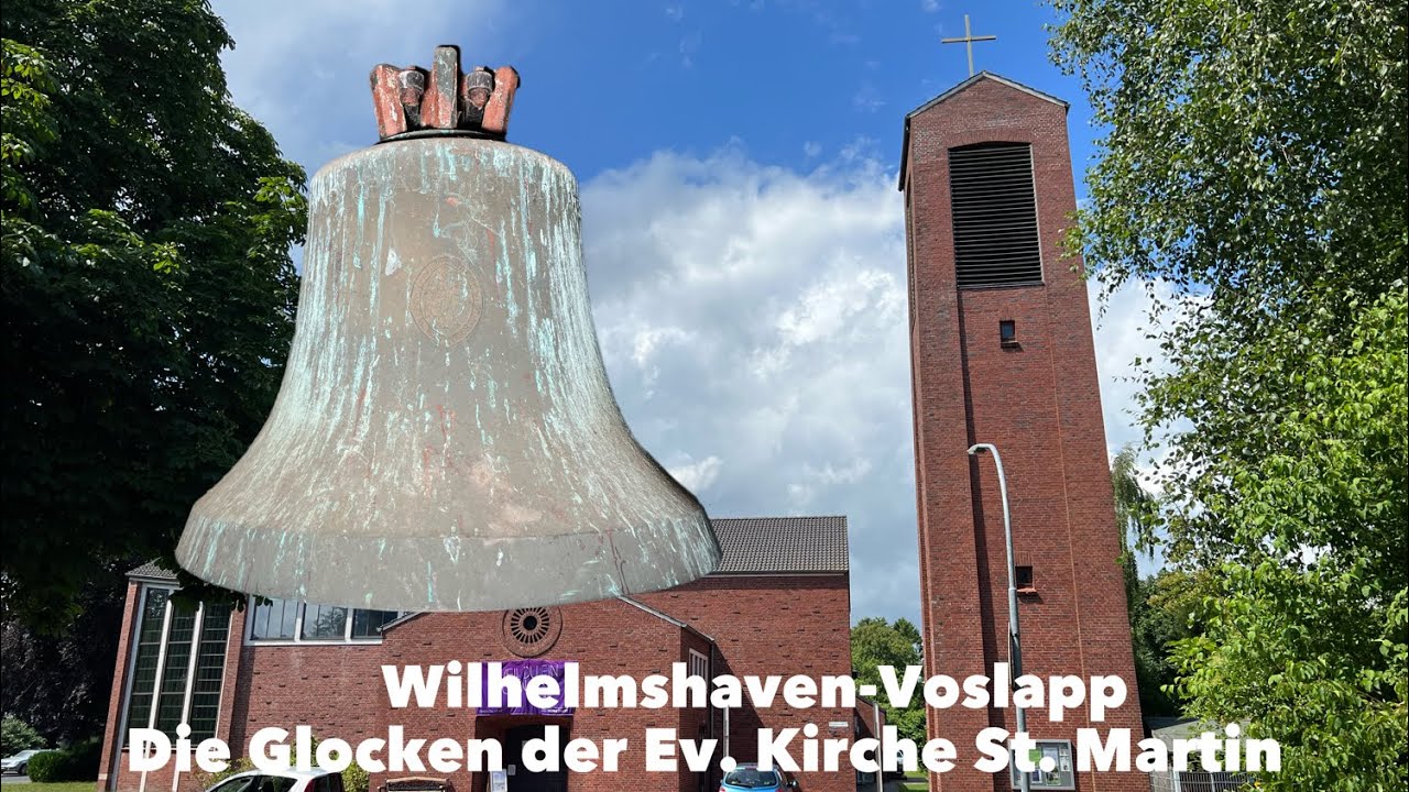 Wilhelmshaven-Voslapp I Evang.-Luth. Kirche St. Martin I Geläutepräsentation der Glocken