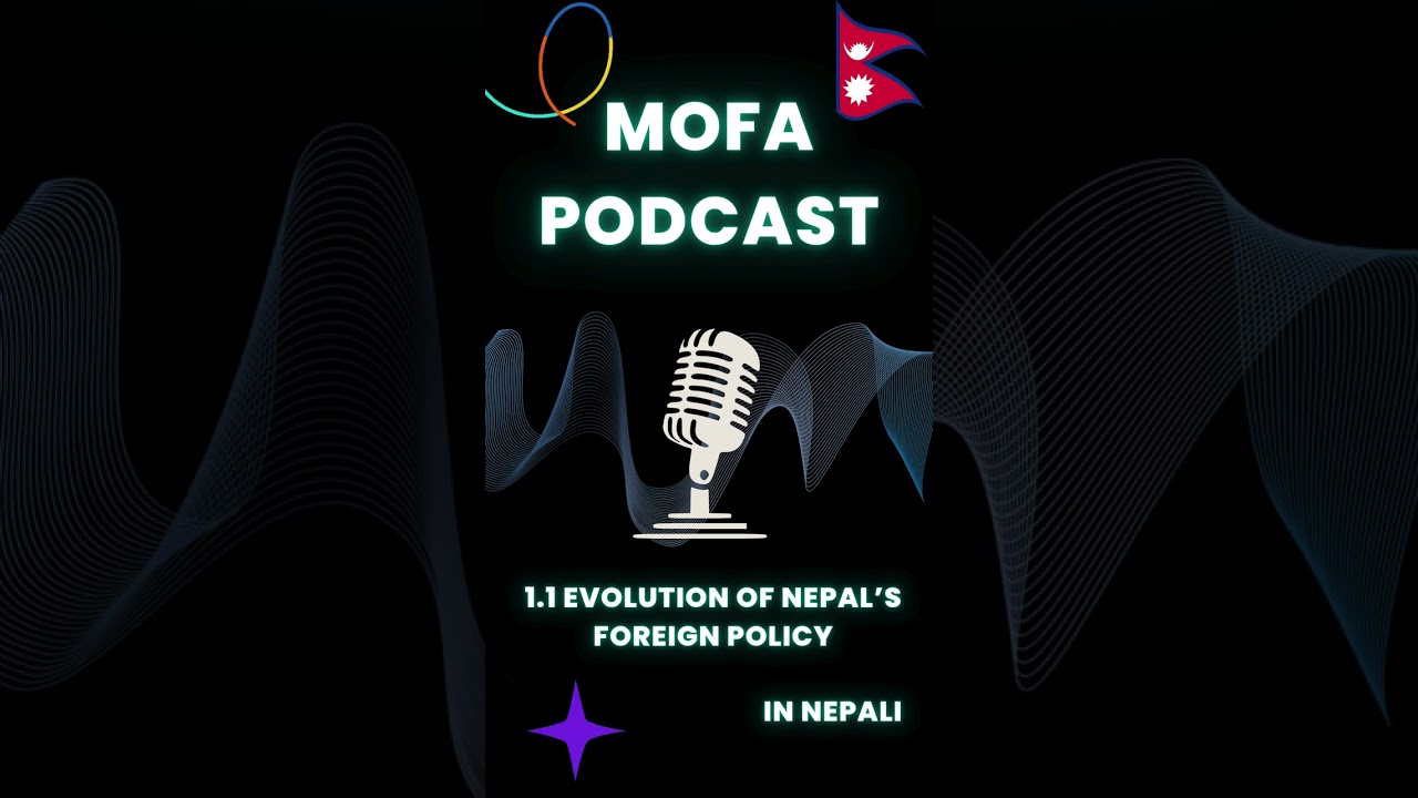 1.1 Evolution of Nepal&rsquo;s Foreign Policy: From Ancient Times to Modern Diplomacy | Full History