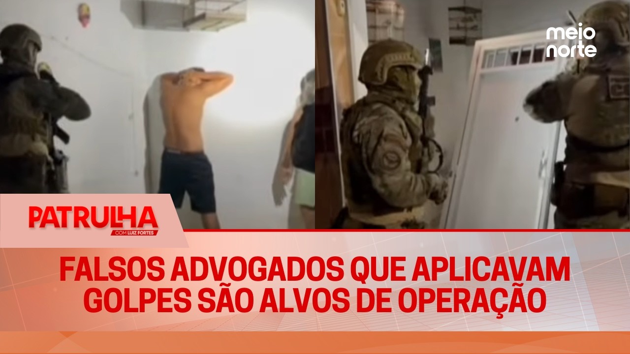 Falsos advogados que aplicavam golpes são alvos de operação | Patrulha