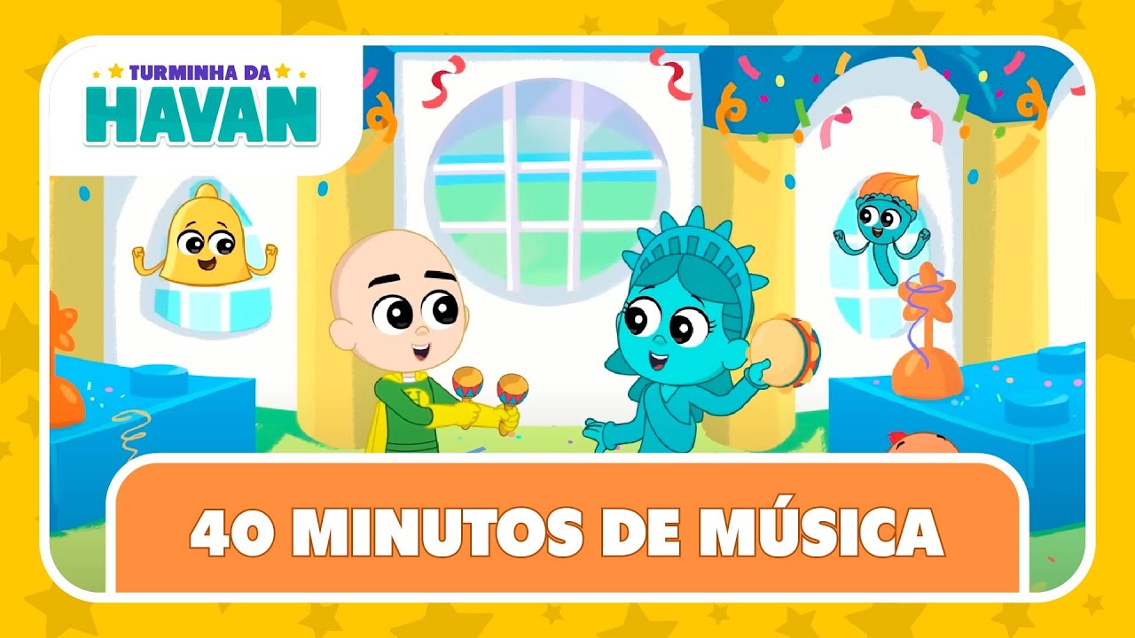 40 MINUTOS DE MÚSICA | 21 CLÁSSICOS INFANTIS | TURMINHA DA HAVAN | LETRAS E MÚSICAS