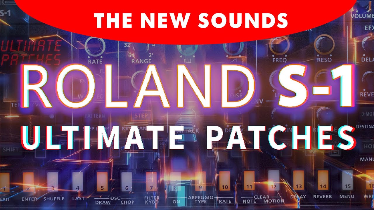 ROLAND #S1 PATCHES: The 100 New Presets [Sounds Demonstration]