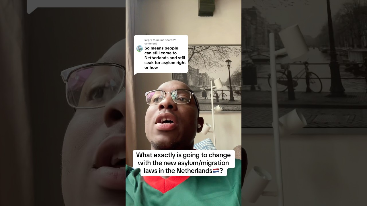 New Asylum/migration laws in Netherlands🇳🇱; An update 