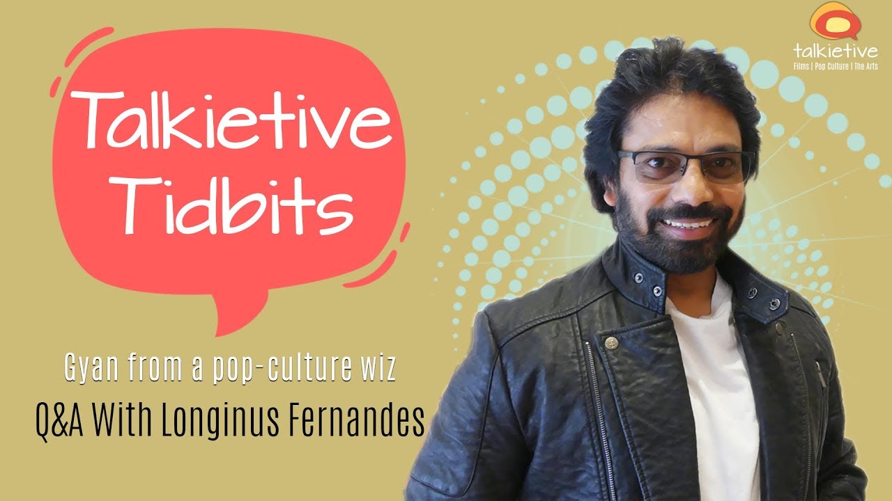 Talkietive Tidbits: Longinus Fernandes
