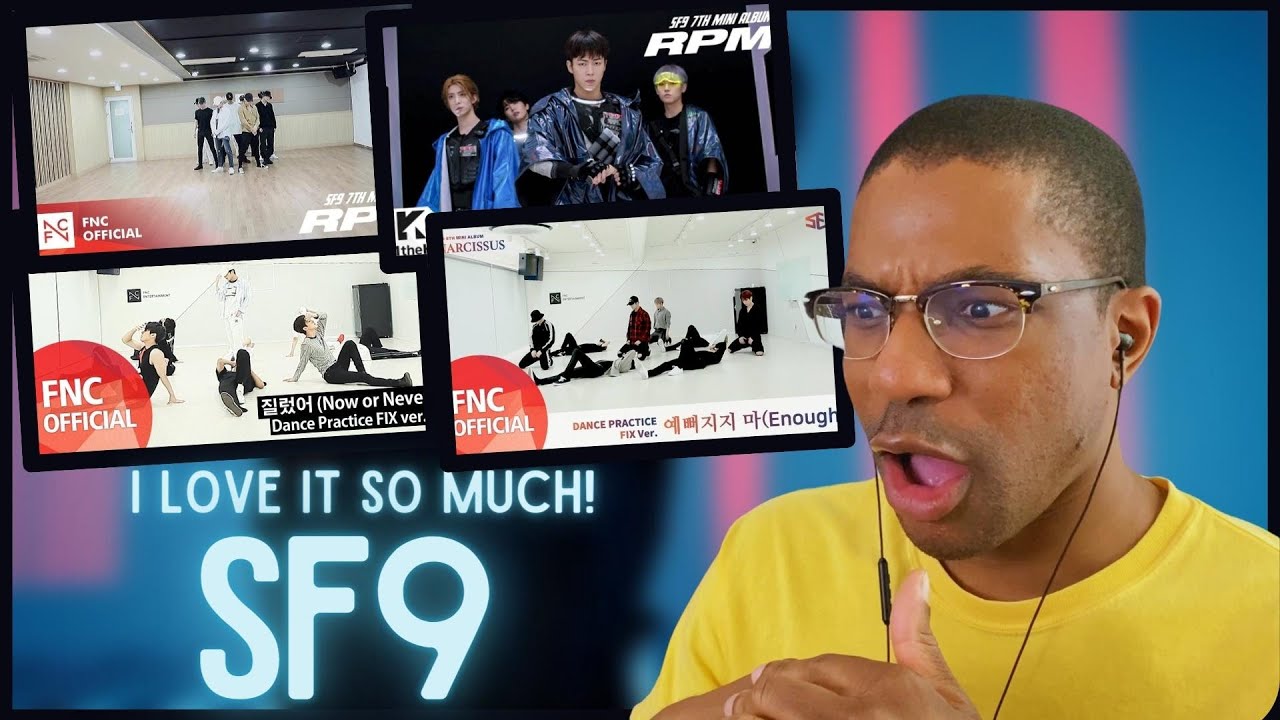 SF9 | 'RPM' MV & 'RPM', 'Now or Never', 'Enough' Dance Practice REACTION | SO IMPRESSIVE!!
