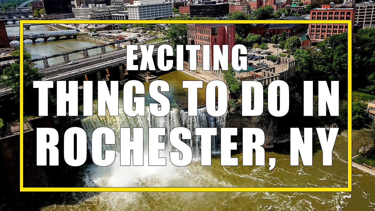 Discovering Rochester, NY: Uncovering Amazing Things To Do In Upstate New York's Hidden Gem