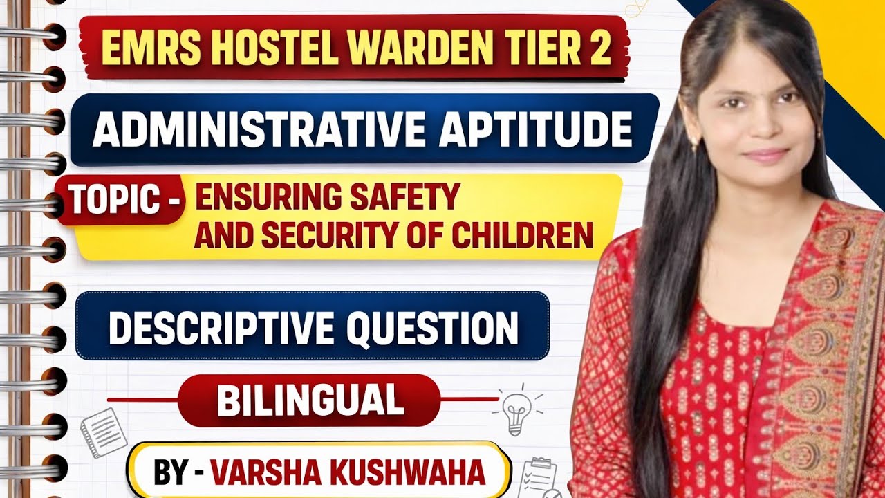 ENSURING SAFETY AND SECURITY OF CHILDREN | DESCRIPTIVE QUESTION #emrshostelwarden #emrstier2 #emrs