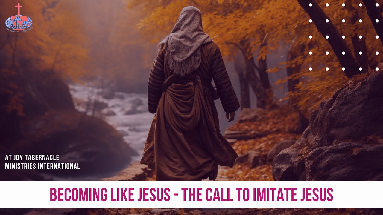 Becoming Like Jesus - Sermon 1: The Call to Imitate Jesus