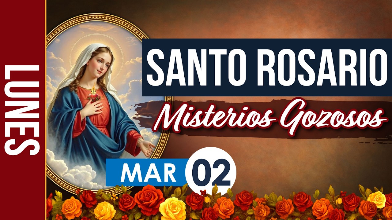 Santo Rosario de Hoy Lunes 2 Marzo 2026 – Misterios Gozosos | Rosario Católico en Español