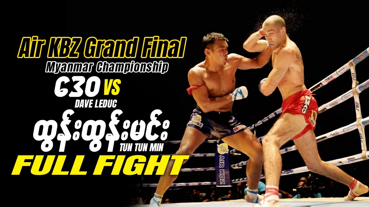 Full Fight | Air KBZ Grand Final | DAVE LEDUC Vs TUN TUN MIN