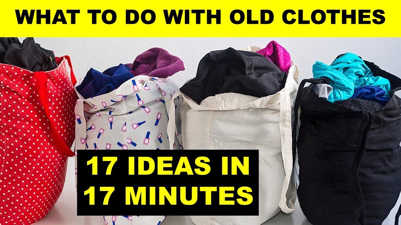 17 IDEAS IN 17 MINUTES ON HOW TO REUSE OR RECYCLE OLD CLOTHES @diyprocessbyhema