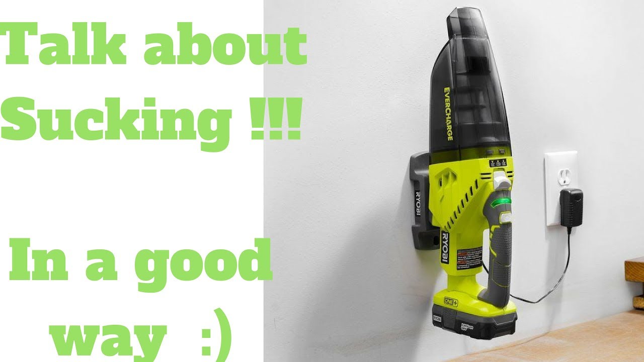 Ryobi P- 714K 18-Volt ONE+ EVERCHARGE Hand Vacuum Kit Review.