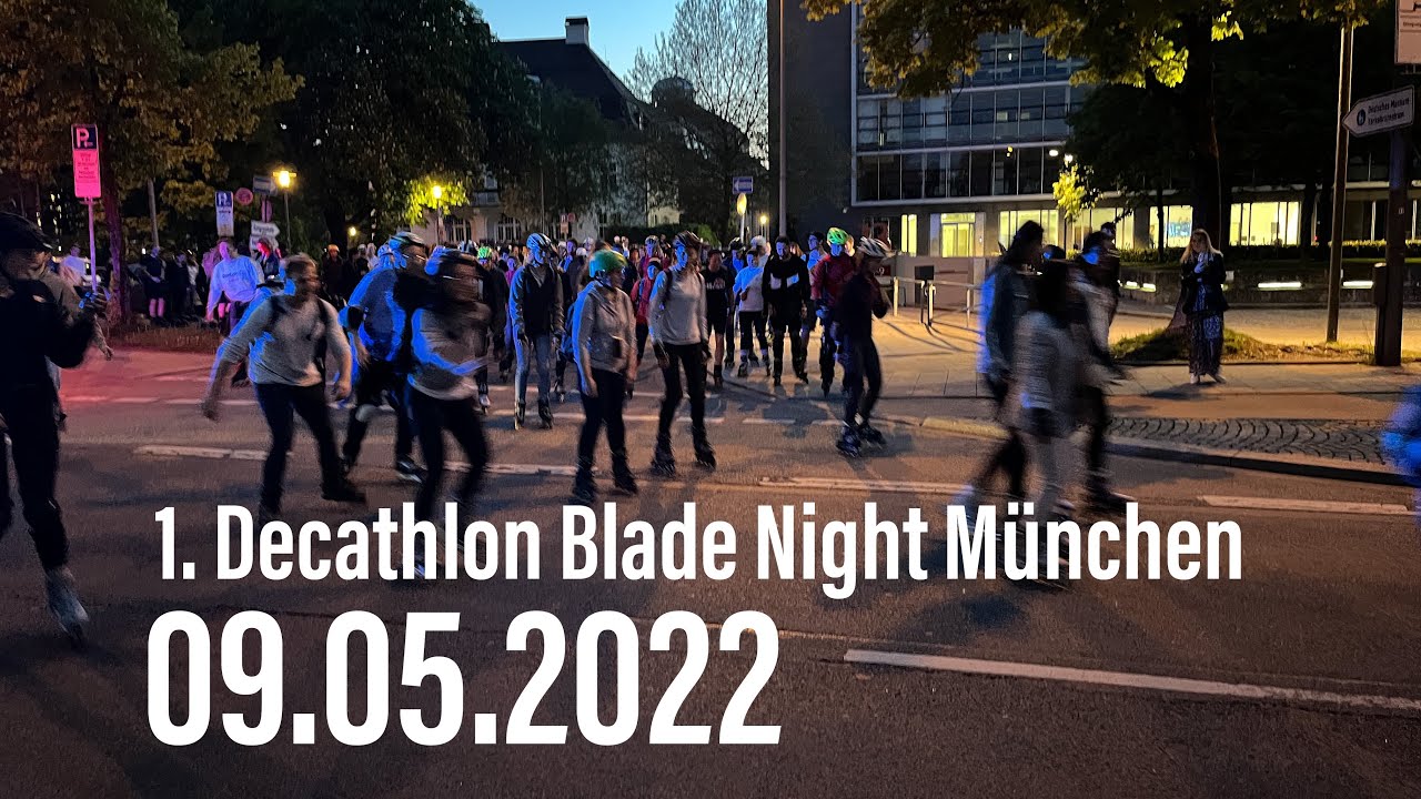 Münchner Decathlon Blade Night 2022 - der erste Start 09.05.2022