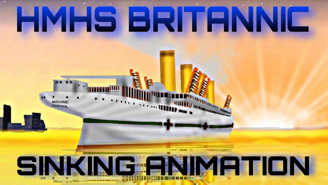 HMHS BRITANNIC Sinking Animation.         || 109 Anniversary || 🛳️⛑️⚓