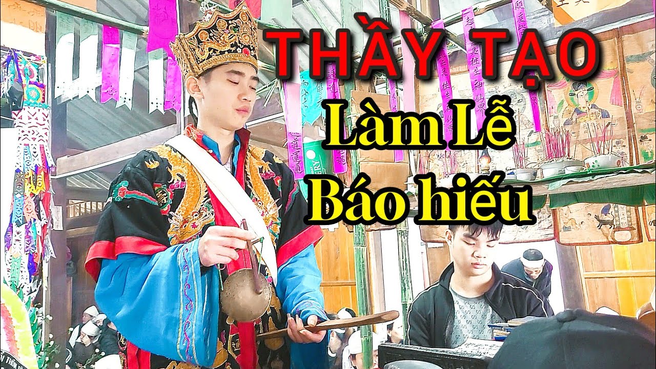 Nghi thức Thầy Tạo làm lễ Báo Hiếu người Tày | Triệu Thành TV