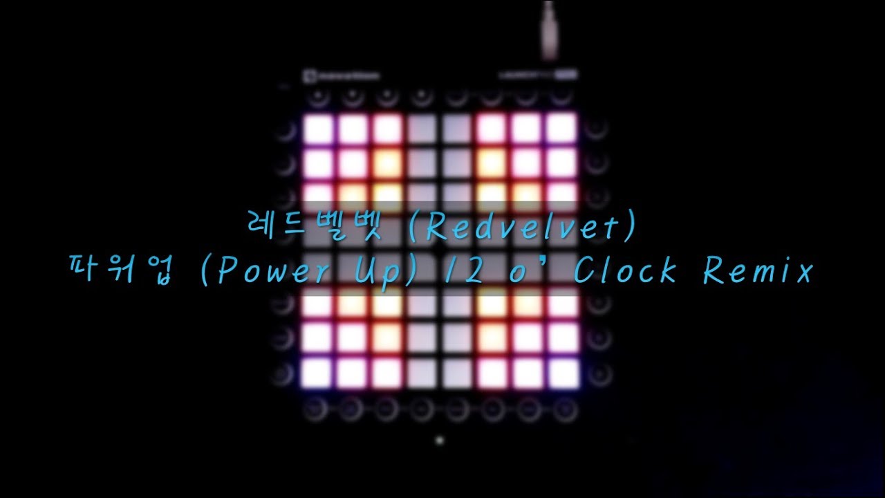 [KSS] 레드벨벳(REDVELVET) - 파워업(POWER UP) 12 o'Clock Remix // Launchpad Pro LIGHTSHOW