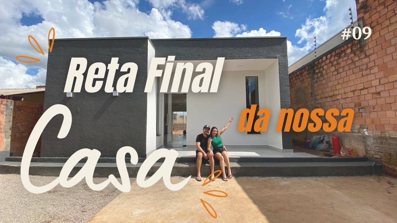 Di&aacute;rio de Obra 09 | Acabamentos quase prontos &mdash; nossa casa est&aacute; quase entregue!