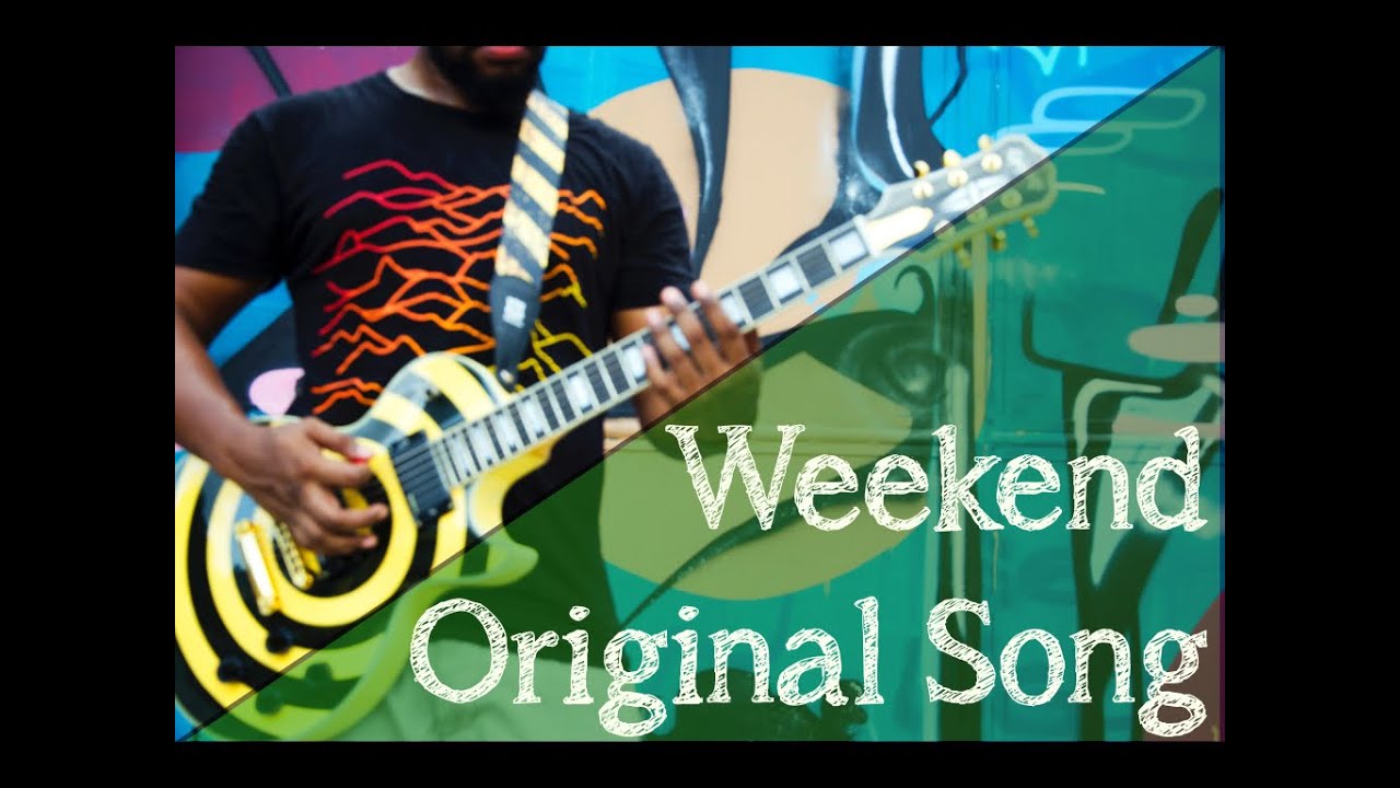 Weekend (Original Song)