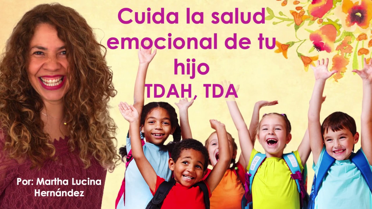 Cuida la salud emocional de tu hijo con TDAH, TDA
