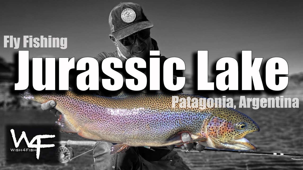 W4F - Fly Fishing Jurassic Lake - Patagonia, Argentina