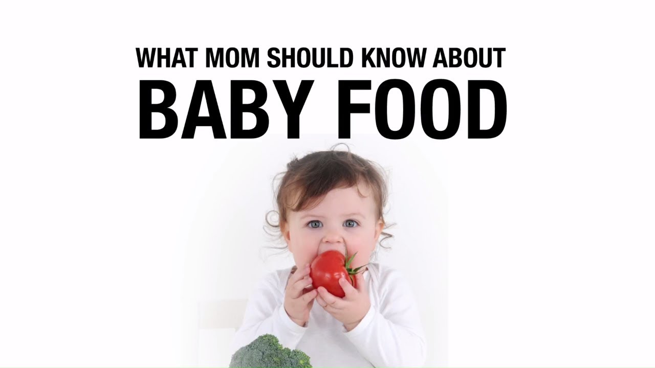 What mom should know about baby food.