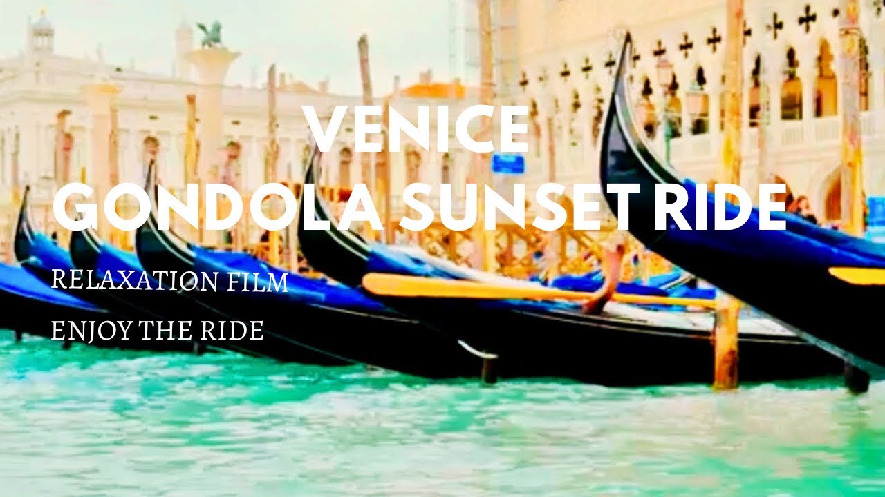 VENICE• RELAXATION FiILM•Gondola Ride Sunset with Italian Music #immersiveexperience #calm  #venice