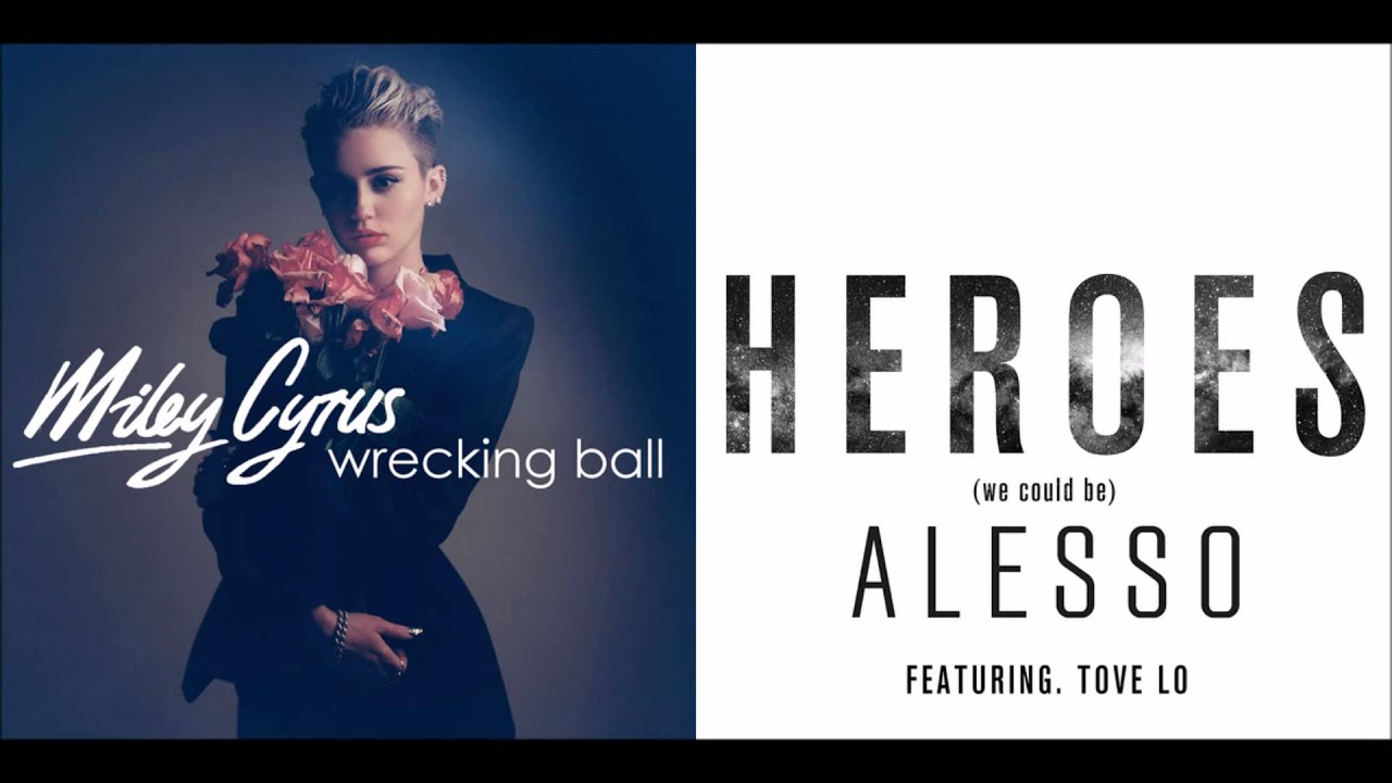 Miley Cyrus vs Alesso ft Tove Lo - Wrecking Heroes (Mashup)