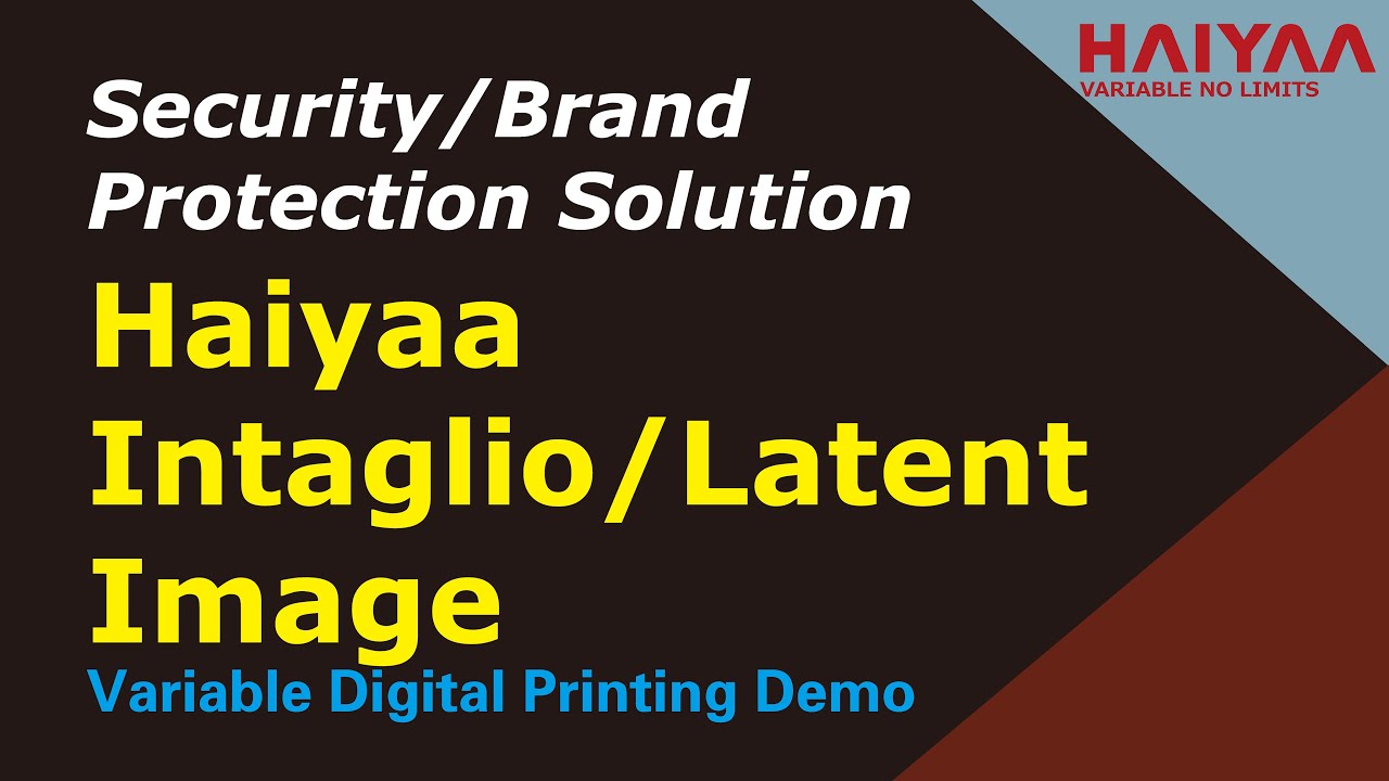 Haiyaa Intaglio/Latent Image Variable Digital Printing Demo | Security Printing Brand Protection