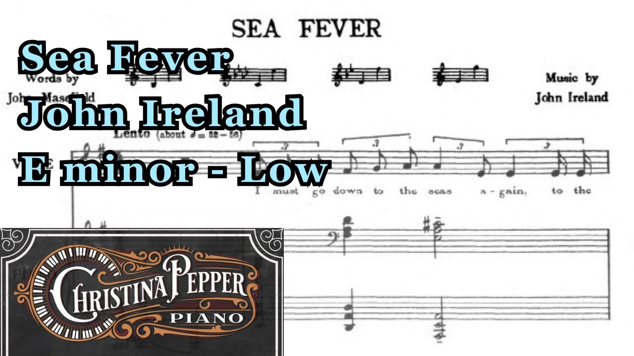 Sea-Fever Piano Accompaniment - John Ireland, E minor Low Voice