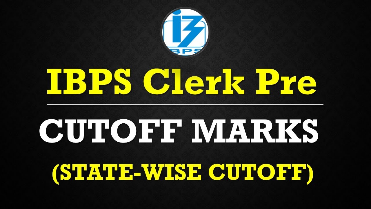 IBPS CLERK PRE 2020 STATE-WISE CUTOFF MARKS