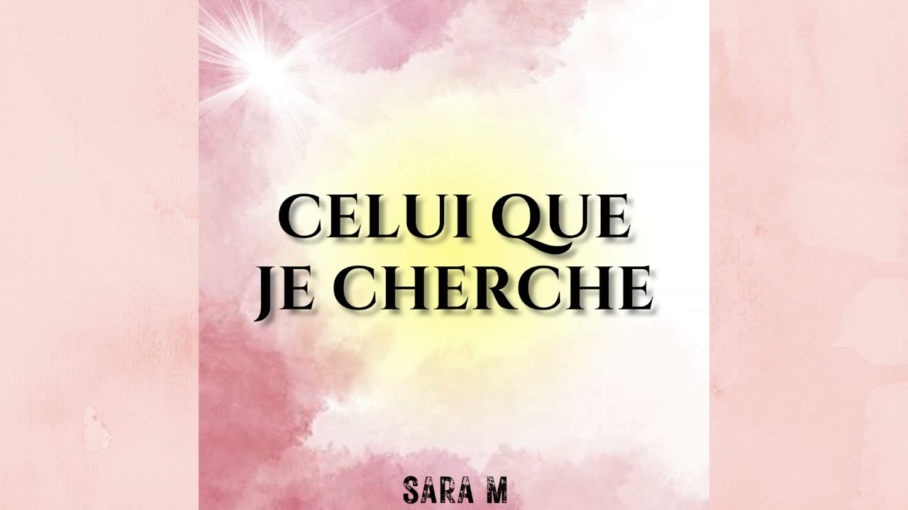 Celui que je cherche