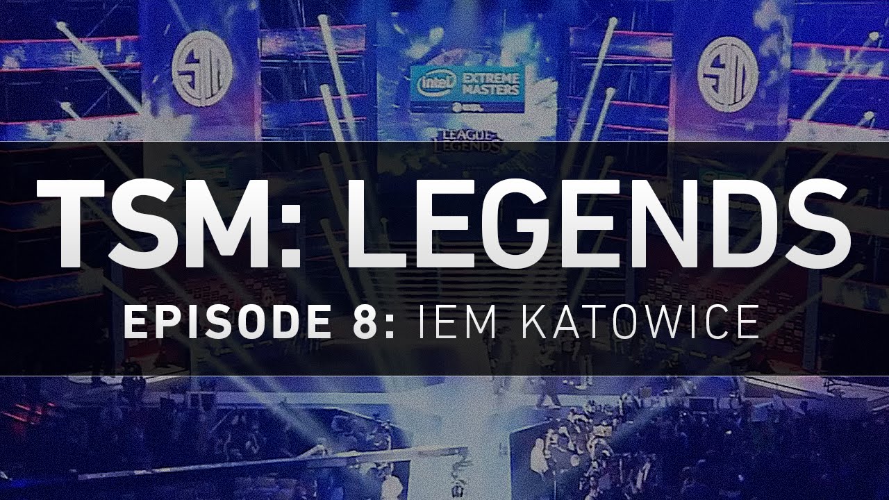TSM: LEGENDS - Episode 8 - IEM Katowice 2015