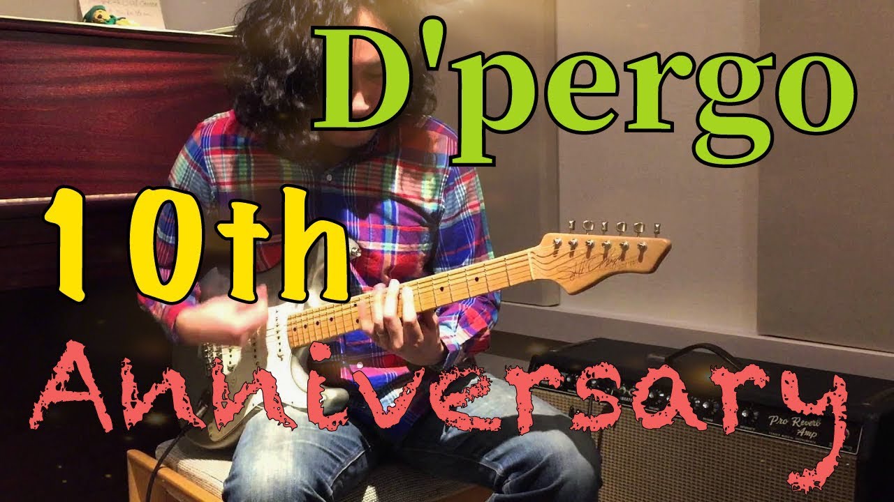 D'pergo 10th Anniversary