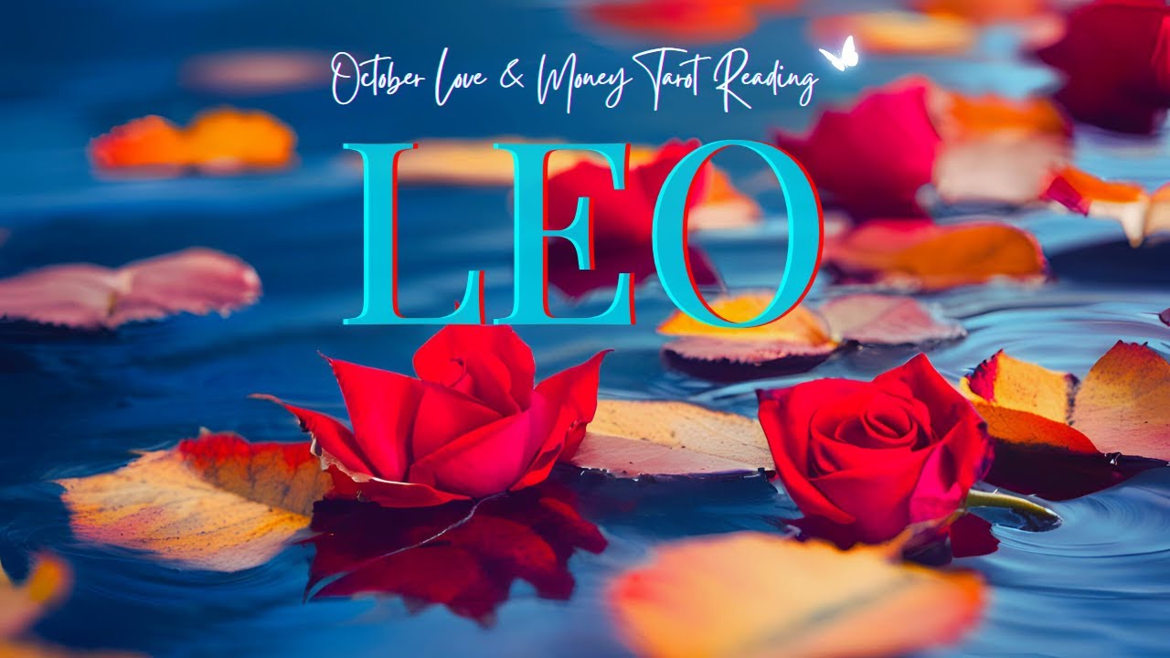 ❤️ LEO Time Sensitive, Movement Happens in Love & Money! Leo Love Money Tarot Reading October