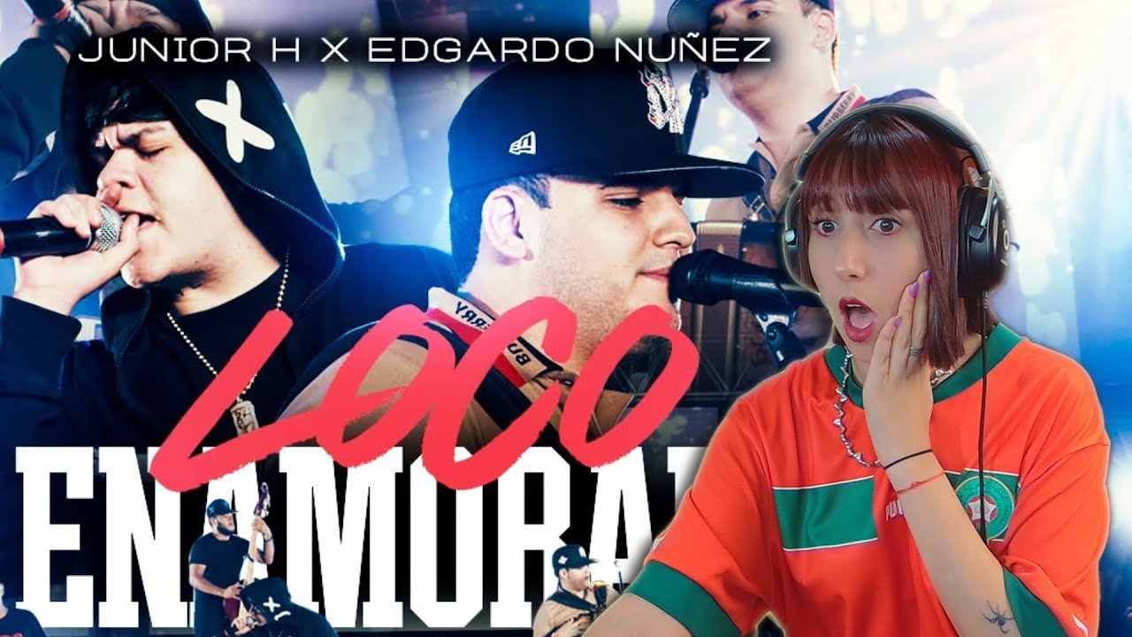 (REACCIÓN)Junior H x Edgardo Nunez - Loco Enamorado [En Vivo]