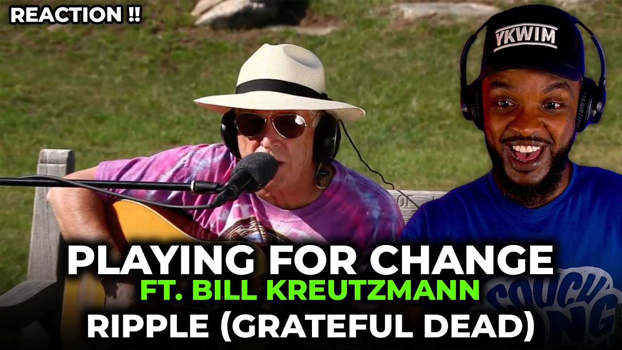 🎵 Playing for Change - Ripple (Grateful Dead) ft  Bill Kreutzmann REACTION