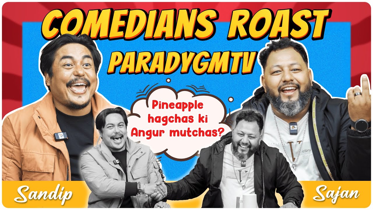 | Comedians Roast Paradygm Team | ft @sandipchhetri7974 & @sajanshresthaa |
