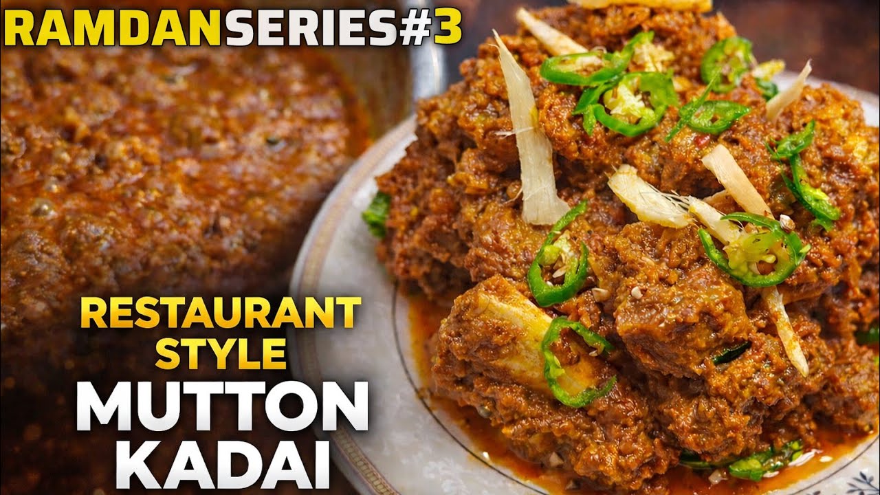 Ramdan special Restaurant Style Mutton Kadai at home | Best mutton curry Recipe